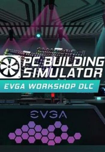 PC Building Simulator - EVGA Expansion (DLC)