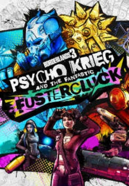 Borderlands 3 - Psycho Krieg and the Fantastic FusterCluck (DLC)