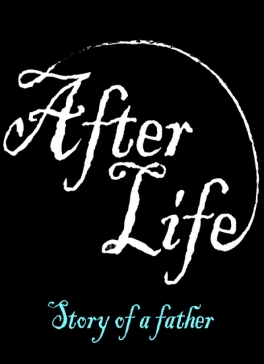 After Life: Story of a Father