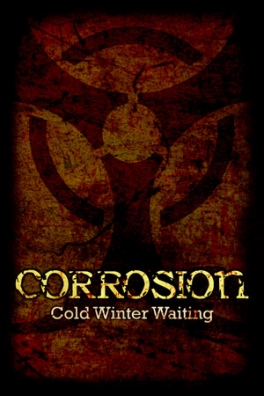 Corrosion: Cold Winter Waiting (Enhanced Edition)