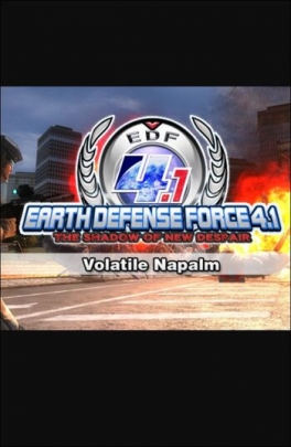 EARTH DEFENSE FORCE 4.1: Volatile Napalm