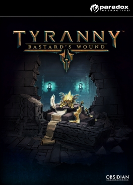 Tyranny: Bastard's Wound