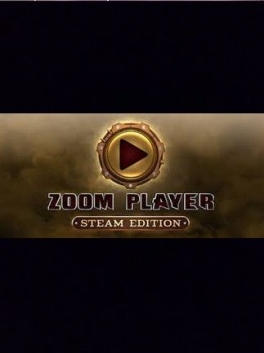 Zoom Player: Steam Edition